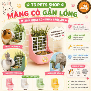 chén - Máng - khay cỏ 2in1 gắn lồng dành cho thỏ / bọ / chinchila / sóc bắc mỹ - T3 PETS SHOP