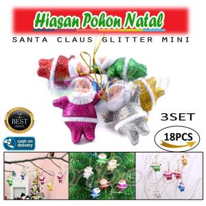3 SET 18 PCS Hiasan Pohon Natal Santa Claus Mini Glitter Sinterklas Hiasan Natal Santa Klaus Gliter Ornamen Festival Partai Xmas Hiasan Gantung Decoration Christmast Tree Santa Clause Dekorasi Natal Santa Klause Kecil Santa Clas Slinger Tinsel Kado natal