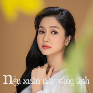 CD.2 : Nếu Xuân Này Vắng Anh : LOSSLESS WAV 1411 kbps