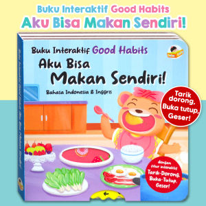 Buku Interaktif Good Habits AKU BISA MAKAN SENDIRI (Bahasa Indonesia & Inggris) dengan fitur interaktif Tarik-Dorong Buka-Tutup Geser!
