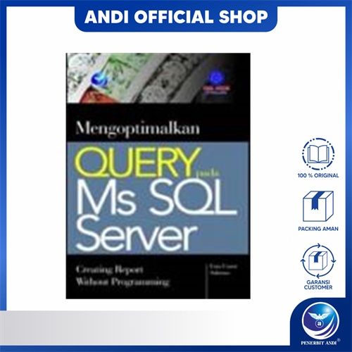Penerbit Andi - Mengoptimalkan Query Pada Ms SQL Server, Creating ...