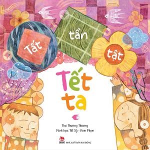 Sách Thơ Tết bìa cứng - Tất Tần Tật Tết Ta - cho tuổi mẫu giáo mầm non thiếu nhi Kim Đồng