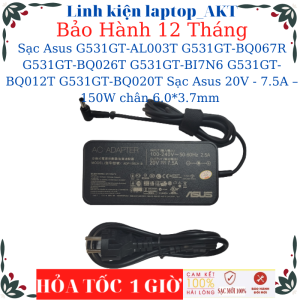 Sạc Laptop Asus G531GT-AL003T G531GT-BQ067R G531GT-BQ026T G531GT-BI7N6 G531GT-BQ012T G531GT-BQ020T Sạc Asus 20V - 7.5A – 150W chân 6.0*3.7mm