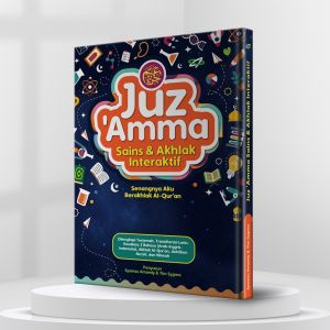 Juz Amma Anak Sains & Akhlak Interaktif Lengkap Bergambar Full Colour Syaamil Quran - Tadabur Ayat - Menulis Ayat - Menghafal AlQuran Juz 30