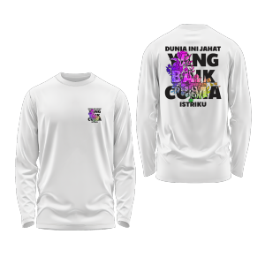 Kaos Lengan Panjang Dunia ini Jahat Baju Atasan Pria Wanita Long Sleeve