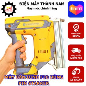 Máy bắn đinh F30 dùng pin STARKER Đức bắn khỏe chuyên dụng cho thợ bảo hành chính hãng 6 tháng