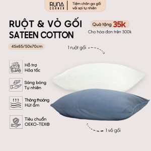 Combo Ruột gối và Vỏ gối nằm Satin Cotton cao cấp Runa Corner mềm mịn thoáng mát 45x65 50x70