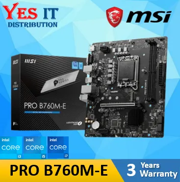 MSI PRO B760M-E DDR5 / PRO B760M-E DDR4 INTEL LGA1700 m-ATX MOTHERBOARD