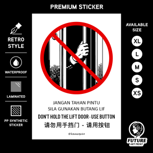 Don’t Hold The Lift Door - Use Button. Jangan Tahan Pintu Sila Gunakan Butang Lif. 请勿用手挡门 - 请用按钮. Sticker Sign Notice.
