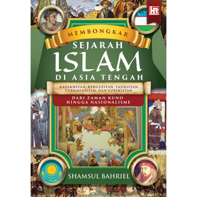 MEMBONGKAR SEJARAH ISLAM DI ASIA TENGAH | Lazada