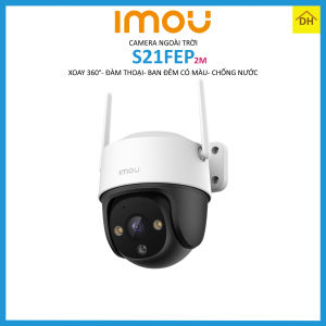 Camera IMOU PTZ S21FEP 2M 1080p Xoay 360 Độ- Đàm Thoại 2 Chiều- Ban Đêm Có Màu- Góc Nhìn Siêu Rộng - Wifi Ngoài Trời Chính Hãng