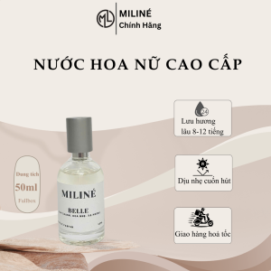 Nước Hoa Nữ Miliné Belle 50ml Chính Hãng Thơm Lâu Thanh Lịch và Cuốn Hút