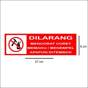 AKRILIK DILARANG MENCORAT CORET MEMAKU MENEMPEL DITEMBOK STICKER SIGN ACRYLIC TEBAL 2 MM
