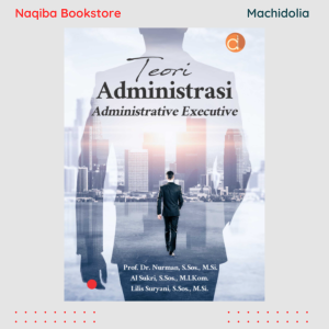 Deepublish Buku Teori Administrasi - Administrative Executive