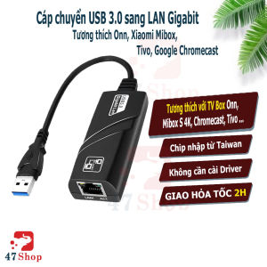 Cáp chuyển USB 3.0 sang LAN Gigabit USB LAN 1000M tương thích Onn Xiaomi Mibox Tivo Google Chromecast