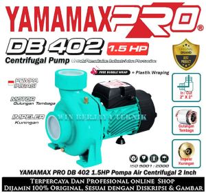 YAMAMAX PRO DB 402 Pompa Air Centrifugal Sentrifugal 2 Inch 1.5 HP Pompa Air Irigasi Pertanian 2" 1.5HP DB402