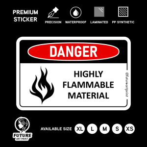 Danger Highly Flammable Material. Mudah Terbakar. Sticker Sign Safety Warning Caution Signage Label Fire Ignition Hazard