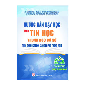 Sách - Hướng dẫn dạy học môn Tin học THCS theo chương trình GDPT 2018 - SP