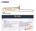 Trombone Yamaha YSL-448G ทรอมโบน ยามาฮ่า รุ่น YSL448G. 