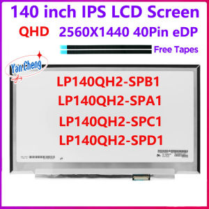 14 Inch Laptop LCD Screen LP140QH2-SPB1 LP140QH2-SPA1 LP140QH2-SPC1 LP140QH2-SPD1 Display Panel Matrix QHD 2560x1440 eDP 40 Pins