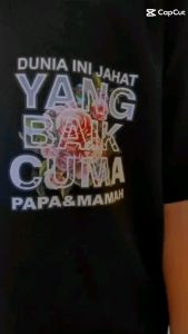 Bd Kaos Dtf Dunia Ini Jahat Yang Baik Cuma Papa & Mamah kaos kata2 viral Kaos Atasan trending Kaos Distro Murah