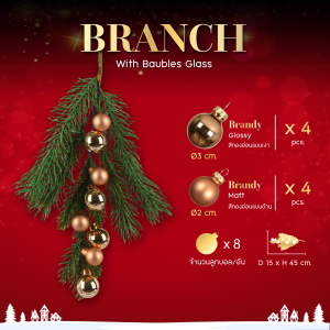 กิ่งสนตกแต่งคริสต์มาส พร้อมลูกบอลแก้ว Brandy | Christmas Branch with Brandy Glass Baubles