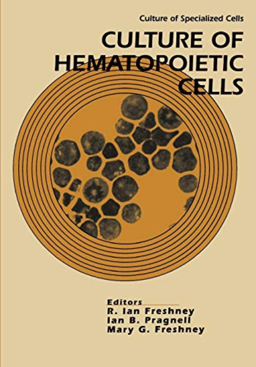 Culture Of Hematopoietic Cells By R Ian Freshney Lazada Singapore
