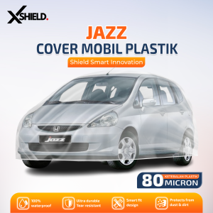 Cover Mobil Jazz Gen 1 Sarung Mobil Tebal plastik PE 80 Micron -XSHIELD