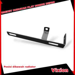 BREKET PLAT NOMOR DEPAN VIXION BAWAH RADIATOR DUDUKAN PLAT NOMOR KOLONG VIXION