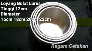 Cetakan Kue Loyang Bulat 16cm - 22cm Tinggi 12cm