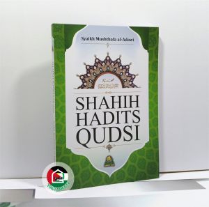 Shahih Hadits Qudsi ORIGINAL Karya Syaikh Mushthafa Al-Adawi Shohih Hadis Kudsi Penerbit Darul Haq