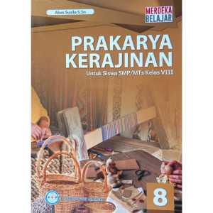 Buku Paket Prakarya Kerajinan Kelas 8 SMP Kurikulum Merdeka GOS