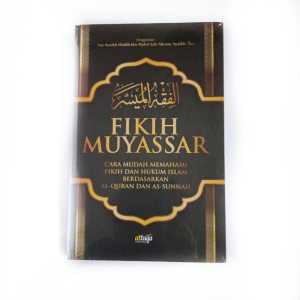 Buku Terjemah Fiqih Muyassar- Cara Mudah Memahami Fikih dan Hukum Islam Berdasarkan Al Quran dan As Sunnah