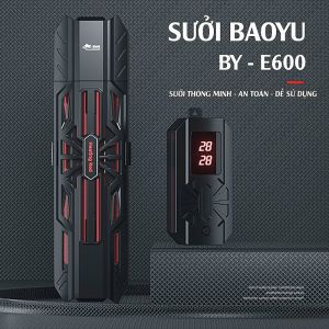 Sưởi cho bể cá Baoyu BY E600 công suất từ 600w-1500w (an toàn hiện đại làm nóng nhanh)