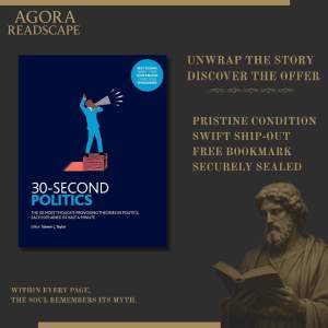 30-Second - Politics: The 50 most thought-provoking ideas in politics each explained half a minute