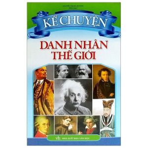 Sách - Kể Chuyện Danh Nhân Thế Giới
