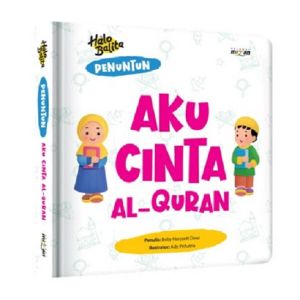 HALO BALITA.PENUNTUN:AKU CINTA AL-QURAN (BOARDBOOK)