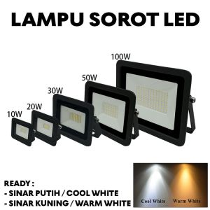 Lampu Sorot LED / Lampu Tembak Flood Light 10w 20w 30w 50w 100w