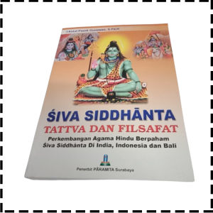 Buku Siwa Sidhanta Siddhanta Siva Siddhanta Tattva Dan Filsafat Agama Hindu I Ketut Pasek Gunawan