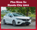 Phụ kiện ô tô xe Honda City 2021 2022 2023 cao cấp, phụ kiện trang trí cho xe Honda City 2021 2022 2023 Mới, Đầy Đủ. 
