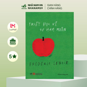 Sách - Triết học về sự ham muốn (Frédéric Lenoir) (Nhã Nam)