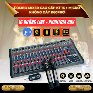 Combo âm thanh mới nhất / giá siêu hời Mixer Cao Cấp KT16 + Micro Không Dây K60Pro Thích Hợp Karaoke Hay Sân Khấu Lớn Chuyên Nghiệp Âm Thanh Sống Động Bảo Hành 12 Tháng