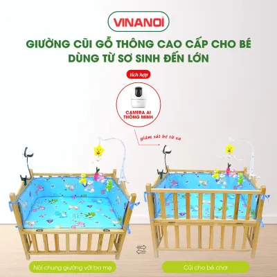 Giường cũi cho bé gỗ thông cao cấp VINANOI tích hợp camera AI giám sát cảm ứng bé khóc