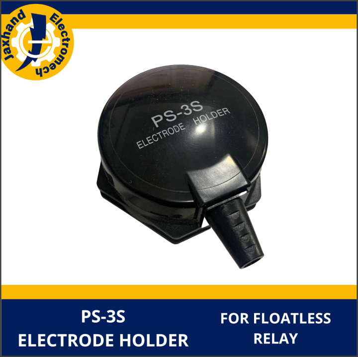 Electrode Holder PS3S for Floatless Relay Lazada PH