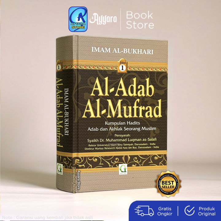 Al Adab Al Mufrad Jilid 1 - IMAM AL BUKHARI - Kumpulan Hadits Adab dan Akhlak Seorang Muslim - Syarah Adabul Mufrad Jilid 1 - Griya Ilmu - Hard Cover - Ayyara Store