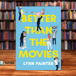 Better  Than the Movies by Lynn Painter