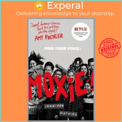 Moxie : as seen on Netflix by Jennifer Mathieu (UK edition paperback)