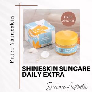 Shineskin Skincare Suncare Daily Extra Untuk Kulit Normal Cenderung Kering Tanpa Jerawat Gratis Ongkir