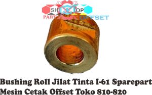 Sparepart Mesin Cetak Offset Toko 810-820 Bushing Roll Jilat Tinta