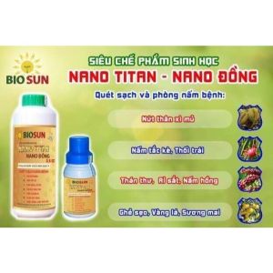 Nano đồng thuốc trừ nấm thuốc diệt nấm cho cây Biosun Nano TiTan giúp rửa vườn diệt Virus gây hại - Happy Home 4U